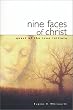 Nine Faces of Christ: A Narrative of Nine Great Mystic Initiations of Joseph Bar Joseph in the Eternal Religion