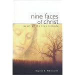 Nine Faces of Christ: A Narrative of Nine Great Mystic Initiations of Joseph, Bar, Joseph in the Eternal Religion book cover