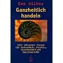 Ganzheitlich handeln: Eine integrale Vision f�r Wi&hellip von Ken Wilber