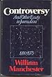 Controversy and Other Essays in Journalism, 1950-1975