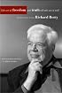 Take Care of Freedom and Truth Will Take Care of Itself: Interviews with Richard Rorty (Cultural Memory in the Present)