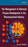 The Management of Chemical Process Development in the Pharmaceutical Industry