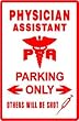 PHYSICIAN ASSISTANT PARKING medical NEW sign