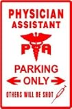 PHYSICIAN ASSISTANT PARKING medical NEW sign
