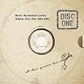 Disc One: All Their Greatest Hits 1991-2001