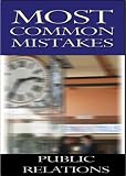 Most Common Mistakes in Public Relations