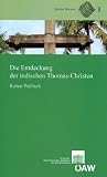 Die Entdeckung Der Indischen Thomas-christen: Zwei Italienische Quellen Des 16. Und 17. Jahrhunderts Aus Der Wiener Sammlung Woldan (Text, Ubersetzung Und Kommentar) Mit Einem Anhang Zur Fruhneuze (Edition Woldan)