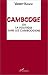 Book Cambodge 1940-1991, ou, La politique sans les Cambodgiens: Essai