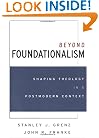 Beyond Foundationalism: Shaping Theology in a Postmodern Context