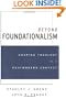 Beyond Foundationalism: Shaping Theology in a Postmodern Context