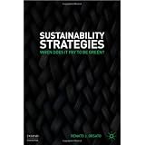 Sustainability Strategies: When Does It Pay to Be Green?par Renato J. Orsato