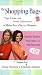The Shopping Bags: Tips, Tricks, and Inside Information to Make You a Savvy Shopper
