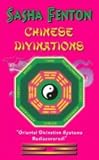 Chinese Divinations: Oriental Divination Systems Rediscovered