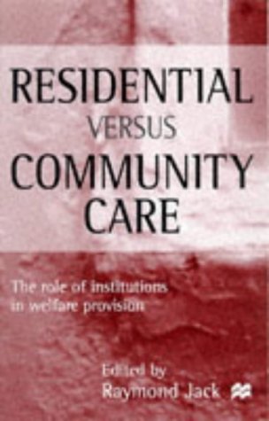 Residential Versus Community Care: The Role of Institutions in Welfare Provision