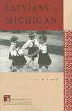 Latvians in Michigan (Discovering the Peoples of Michigan)