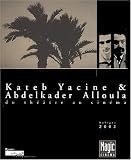 Kateb Yacine et Abdelkader Alloula : du th��tre au cin�ma