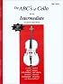The ABCs of Cello for the Intermediate, Cello, Book 2