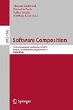 Software composition : 11th international conference, SC 2012, Prague, Czech Republic, May 31 - June 1, 2012 : proceedings
