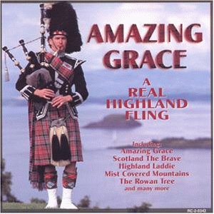 Amazing Grace: A Real Highland Fling