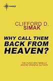 Why Call Them Back from Heaven?