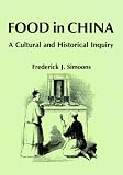 Food in China: A Cultural and Historical Inquiry