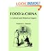 Food in China: A Cultural and Historical Inquiry (Telford Press S.)