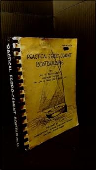  TO FERROCEMENT BOAT CONSTRUCTION AND FERROCEMENT/TIMBER FITTING OUT