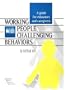 Working with people with challenging behaviors:  A guide for educators and caregivers