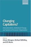 Changing Capitalisms?: Internationalism, Institutional Change, and Systems of Economic Organization