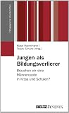 Produkt-Bild: Jungen als Bildungsverlierer: Brauchen wir eine M&auml;nnerquote in Kitas und Schulen? (P&auml;dagogische Streitschriften)