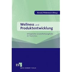 Wellness und Produktentwicklung: Erfolgreiche Gesundheitsangebote im Tourismus