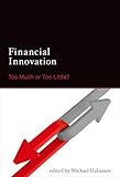 Financial innovation : too much or too little?