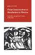 From Insurrection to Revolution in Mexico: Social Bases of Agrarian Violence, 1750-1940