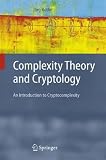 Complexity Theory and Cryptology: An Introduction to Cryptocomplexity (Texts in Theoretical Computer Science: An EATCS Series)