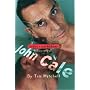 Sedition and Alchemy: A Biography of John Cale