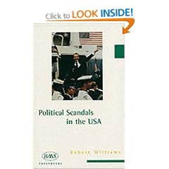 Political Scandals in the USA (British Association for American Studies (BAAS) Paperbacks)