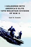 Review Authorhouse  / I Soldiered With America's Elite 10th Mountain Division Of Ww Ii