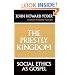 The Priestly Kingdom: Social Ethics As Gospel