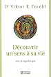 D�couvrir un sens � sa vie : Avec la logoth�rapie