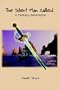 The Silent Man Called: A Fantasy Adventure