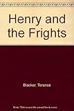 Henry and the frights