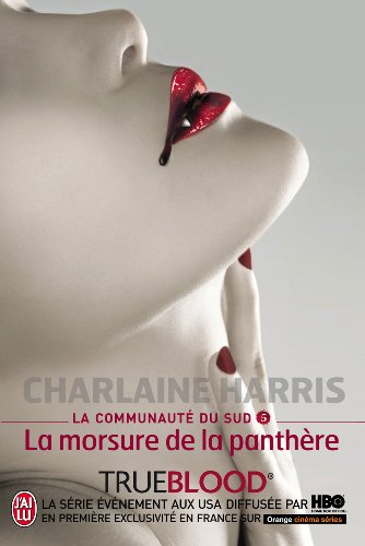 La communauté du Sud, Tome 5 : La morsure de la panthère by Charlaine Harris