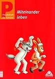 Miteinander leben. Projektheft fuer Schueler-