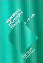 Algorithmic Information Theory (Cambridge Tracts in Theoretical Computer Science) Algorithmic Information Theory (Cambridge Tracts in Theoretical Computer Science)