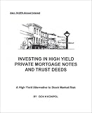 Investing In High Yield Private Mortgage Notes and Trust Deeds