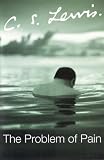 The Problem of Pain (C.S. Lewis Classics)