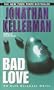 Bad Love: An Alex Delaware Novel