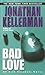 Used : Bad Love (Alex Delaware)