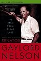 The Man from Clear Lake: Earth Day Founder Senator Gaylord Nelson