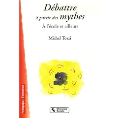 D�battre � partir des mythes : A l'�cole et ailleurs